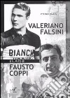 Valerio Falsini e il mito di Fausto Coppi libro