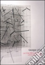 La via della seta. Ultime opere e altro. Catalogo della mostra (Montale, 16 ottobre-5 novembre 2005)