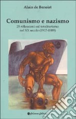 Comunismo e nazismo. 25 riflessioni sul totalitarismo nel XX secolo (1917-1989) libro