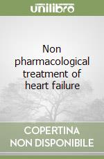 Non pharmacological treatment of heart failure libro