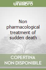 Non pharmacological treatment of sudden death