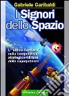 I signori dello spazio libro