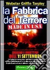 La fabbrica del terrore made in Usa. Origini e obiettivi dell'11 settembre libro