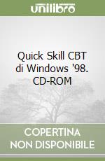 Quick Skill CBT di Windows '98. CD-ROM libro