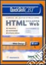 Quick Skill CBT HTML sviluppo Web. Corso completo. 1º livello. 2º livello libro