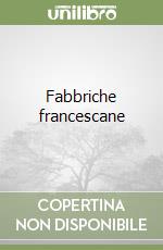 Fabbriche francescane libro