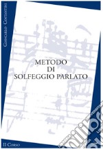 Metodo di solfeggio parlato. II corso. Ediz. per la scuola libro