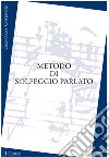 Metodo di solfeggio parlato. II corso. Ediz. per la scuola libro di Costantini Giancarlo