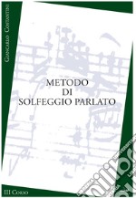 Metodo di solfeggio parlato. III corso libro