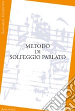 Metodo di solfeggio parlato. Appendice libro