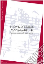 Prove d'esame manoscritte. Nza di teoria, solfeggio e dettato musicale. Metodo. Ediz. per la scuola libro