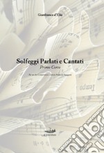 Solfeggi parlati e cantati. I corso. Metodo