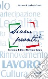 Siam pronti!. Un mare di idee. Direzione futuro libro