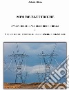 Misure elettriche. Analisi delle linee elettriche trifasi e misura delle potenze e delle energie trasmesse. Nuova ediz. libro