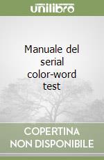 Manuale del serial color-word test libro