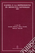 L'ansia e la depressione in medicina generale 2003 libro