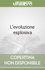 L'evoluzione esplosiva libro