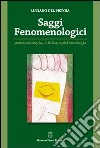 Saggi fenomenologici. Psicopatologia, clinica, epistemologia libro di Del Pistoia Luciano