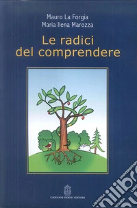 Le radici del comprendere libro