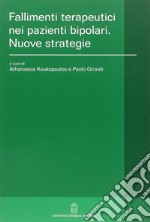 Fallimenti terapeutici nei pazienti bipolari. Nuove strategie