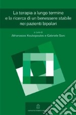 Le terapie a lungo termine e la ricerca di un benessere stabile nei pazienti bipolari