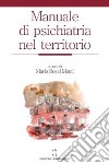 Manuale di psichiatria nel territorio libro