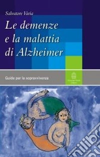 Le demenze e la malattia di Alzheimer