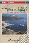 Navigare in Italia meridionale. Tirreno, Ionio e Adriatico libro