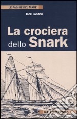 La crociera dello Snark libro