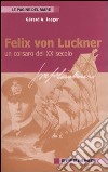 Felix von Luckner. Un corsaro del XX secolo libro