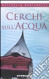 Cerchi sull'acqua libro