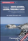 Navigare in Costa Azzurra, Liguria, Toscana e Lazio libro