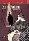 Eros in Vaticano libro