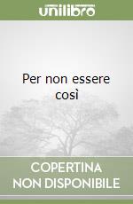 Per non essere così libro