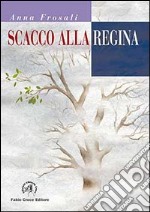 Scacco alla regina libro