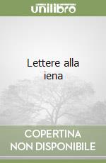 Lettere alla iena libro