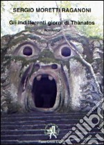 Gli indifferenti giorni di Thanatos