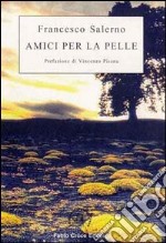 Amici per la pelle