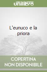 L'eunuco e la priora
