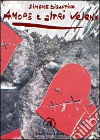 Amore e altri veleni