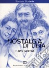 Nostalgia di Libia e altri racconti libro