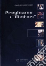 Preghiamo i misteri libro