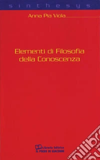Elementi di filosofia della conoscenza libro