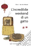 L'incredibile weekend di un gatto libro