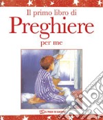 Il primo libro di preghiere per me libro