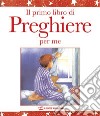 Il primo libro di preghiere per me libro