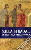 Sulla strada... le cicatrici della parola libro