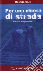 Per una Chiesa di strada libro