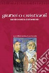 Giudei o cristiani? Quando nasce il cristianesimo? libro