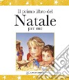 Il primo libro del Natale per me libro